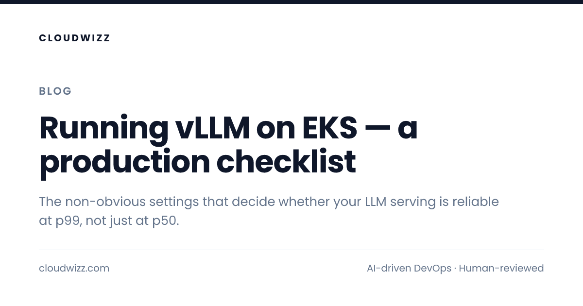 Cover for Running vLLM on EKS — a production checklist